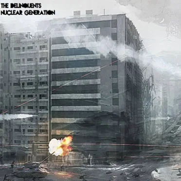 Nuclear Generation by The Delinquents - album cover