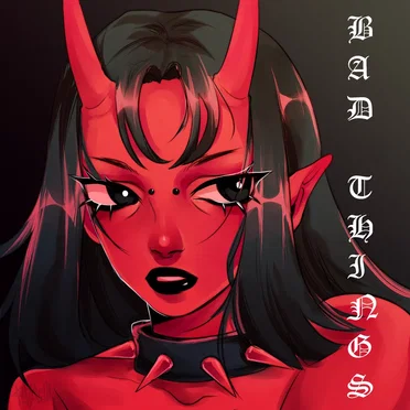 Bad Things