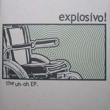 The Uh Oh EP by Explosivo! - album cover