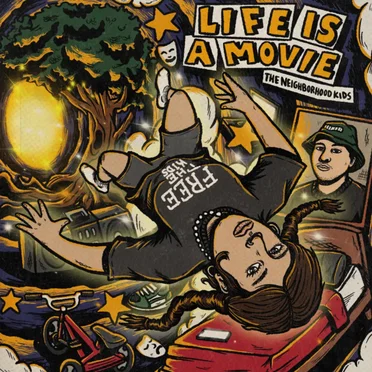 Life is a Movie by The Neighborhood Kids - album cover