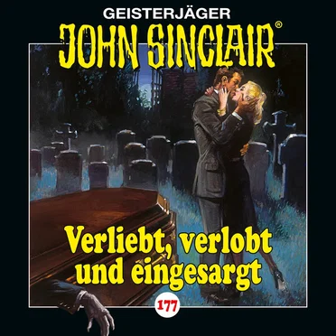 Geisterjäger John Sinclair Folge 177: Verliebt, verlobt und eingesargt