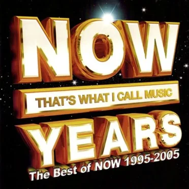 Now That’s What I Call Music Years: The Best of NOW 1995–2005 by Various Artists - album cover