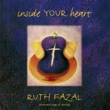 Inside Your Heart by Ruth Fazal - album cover