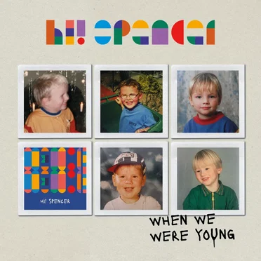 When We Were Young by Hi! Spencer - album cover
