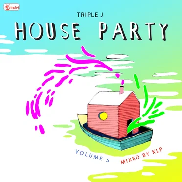 Triple J House Party, Volume 5 by Various Artists - album cover