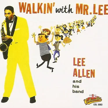 Walkin' With Mr. Lee by Lee Allen & His Band - album cover