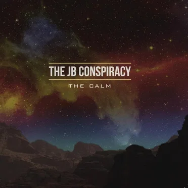 The Calm by The JB Conspiracy - album cover