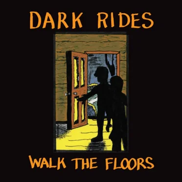 Walk the Floors by Dark Rides - album cover