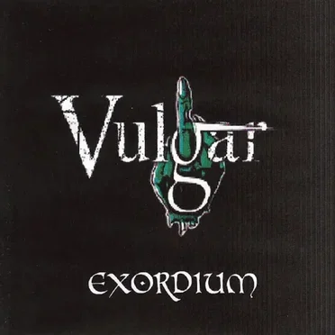 Exordium by Vulgar - album cover