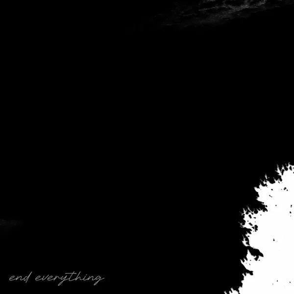 end everything