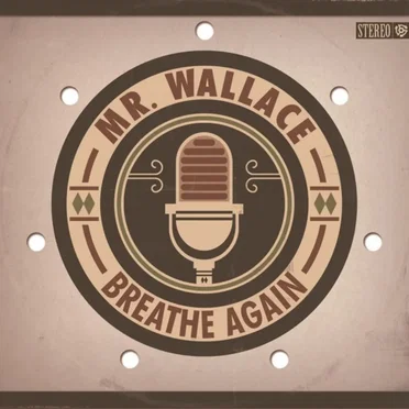 Breathe Again by Mr. Wallace - album cover