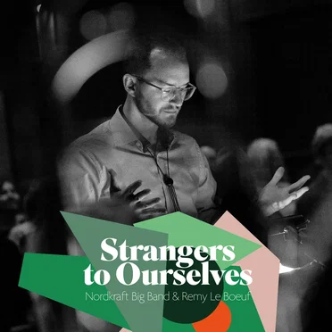 Strangers to Ourselves by Nordkraft Big Band - album cover