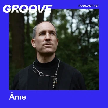 GROOVE Podcast 487 by Âme - album cover