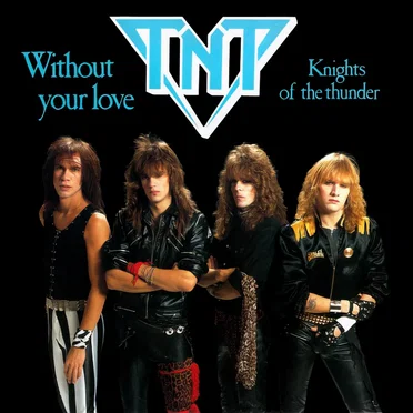 Without Your Love by TNT - album cover