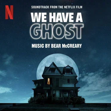 We Have a Ghost: Soundtrack from the Netflix Film