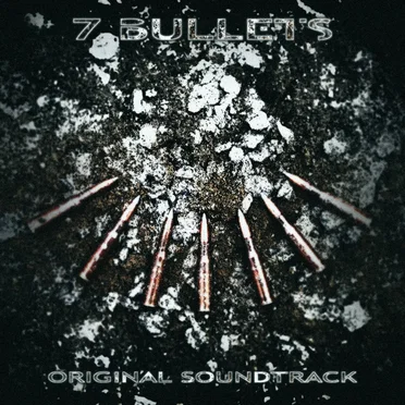 7 Bullets: Original Soundtrack (remaster) by Darkbeat - album cover