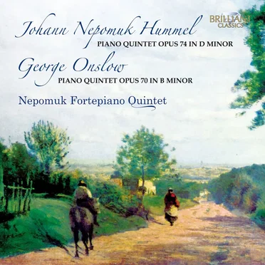 Hummel: Piano Quintet in D minor, op. 74 / Onslow: Piano Quintet in B minor, op. 70