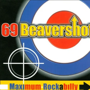 Maximum Rockabilly by 69 Beavershot - album cover