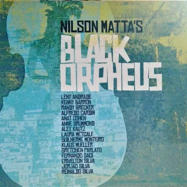 Nilson Matta's Black Orpheus