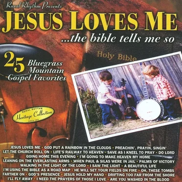 Jesus Loves Me: 25 Bluegrass Mountain Gospel Favorites by Various Artists - album cover