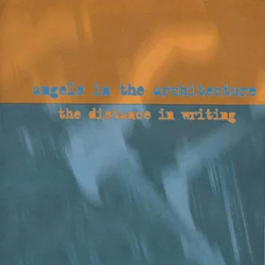 The Distance in Writing by Angels in the Architecture - album cover