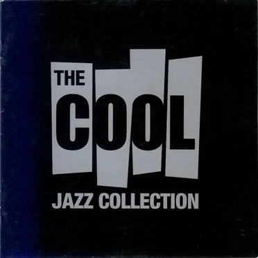 The Cool Jazz Collection by Various Artists - album cover