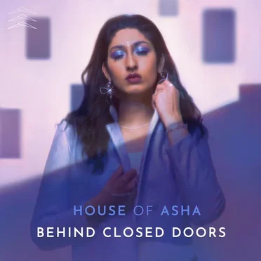 Behind Closed Doors by House of Asha - album cover
