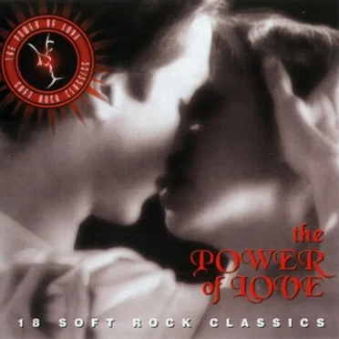 The Power of Love: 18 Soft Rock Classics by Various Artists - album cover