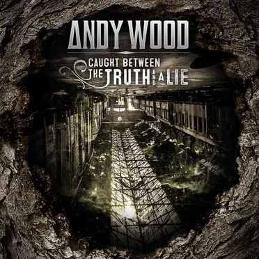 Caught Between the Truth and a Lie by Andy Wood - album cover