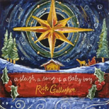 A Sleigh, a Song, and a Baby Boy by Rick Gallagher - album cover