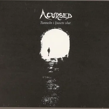 Tunneln I Ljusets Slut by Acursed - album cover