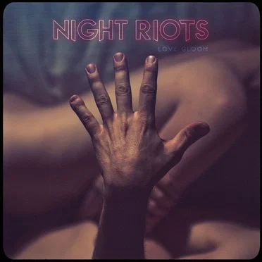 Love Gloom by Night Riots - album cover
