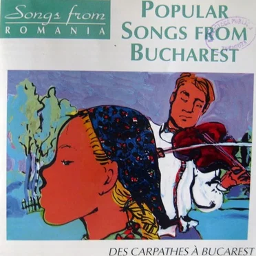 Songs From Romania / Popular Songs From Bucharest by Various Artists - album cover