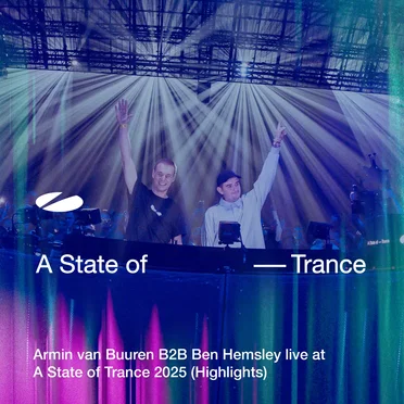 Armin van Buuren B2B Ben Hemsley live at a State of Trance 2025 (Highlights)