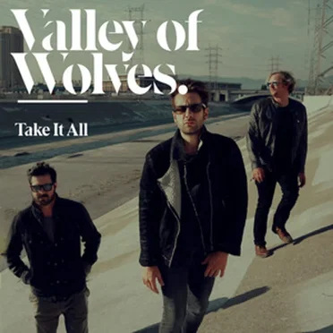 Take It All by Valley of Wolves - album cover