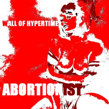Wall of Hypertime by The Abortionist - album cover