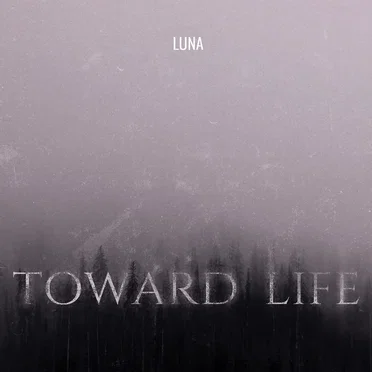 Toward Life by Luna - album cover