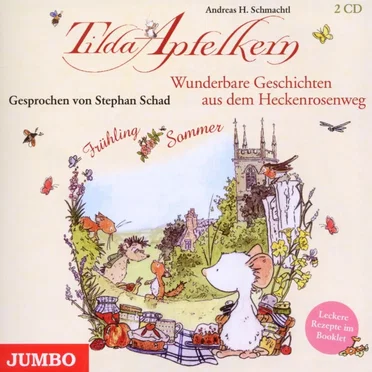Tilda Apfelkern: Wunderbare Geschichten aus dem Heckenrosenweg: Frühling und Sommer by Andreas H. Schmachtl - album cover