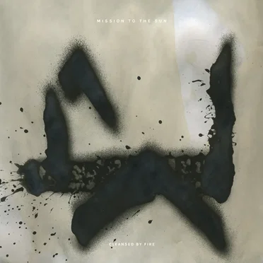 Cleansed by Fire by Mission to the Sun - album cover