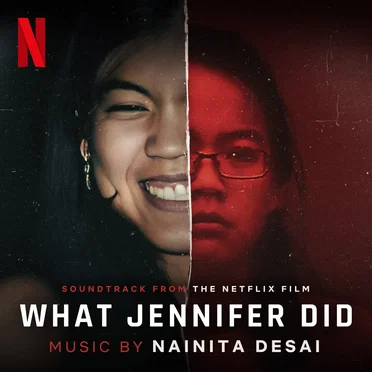 What Jennifer Did (Soundtrack from the Netflix Film)