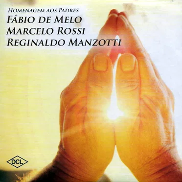 Homenagem aos Padres Fábio de Melo, Marcelo Rossi, Reginaldo Manzotti by Various Artists - album cover