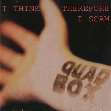 I Think Therefore I Scam by Quadbox - album cover