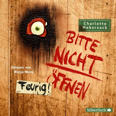Bitte nicht öffnen 04: Feurig! by Charlotte Habersack - album cover