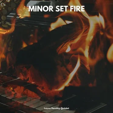 Minor Set Fire by Laura Hensley Quintet - album cover