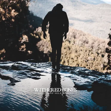 In Search of Self-Evidence by Withered Bones - album cover