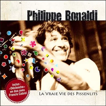 La vraie vie des pissenlits by Philippe Bonaldi - album cover