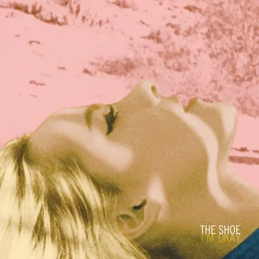 I'm Okay by The Shoe - album cover
