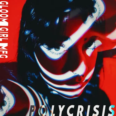 Polycrisis by Gloom Girl MFG - album cover