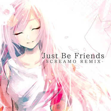 Just Be Friends -SCREAMO REMIX- by 書店太郎 - album cover