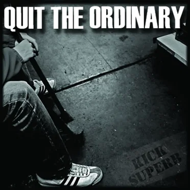 Quit the Ordinary